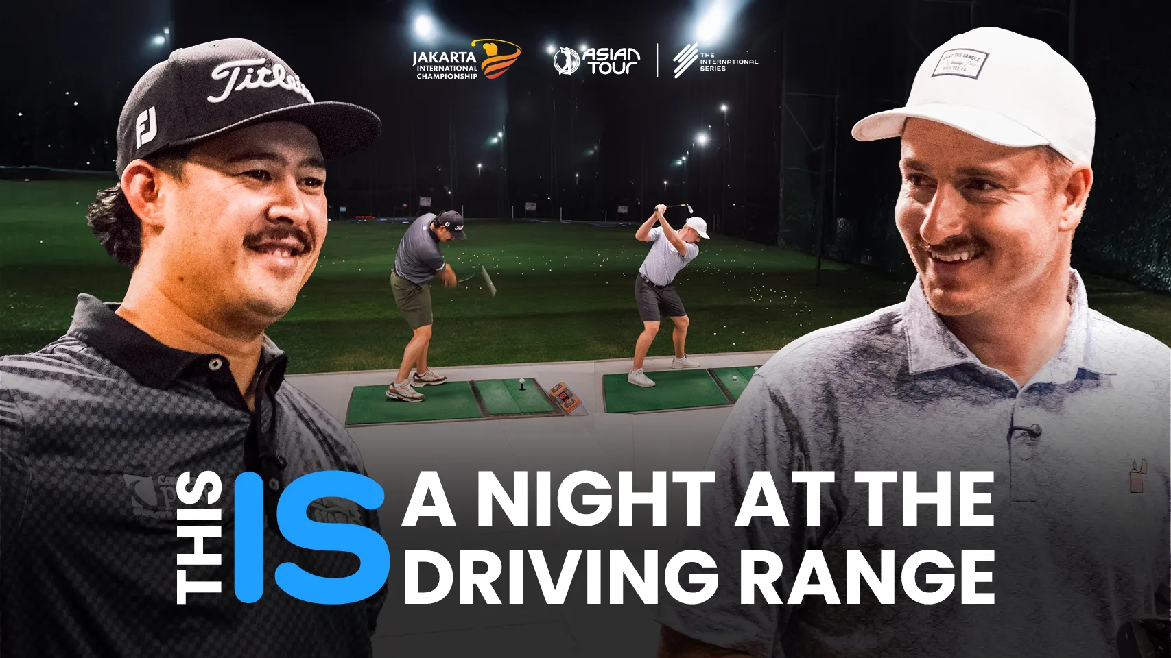 NIGHT AT THE DRIVING RANGE | JAKARTA INTERNATIONAL CHAMPIONSHIP